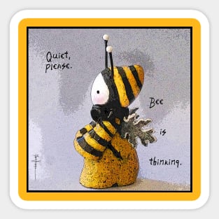 Quiet Please, Bee is Thinking Sticker